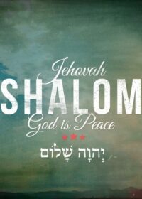 The Names of God: Jehovah Shalom