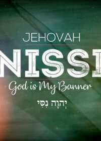 The Names of God: Jehovah Nissi
