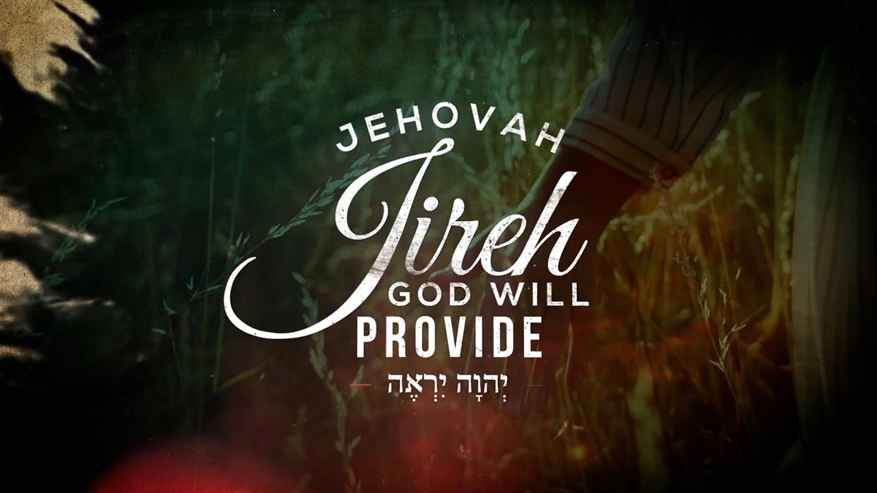 The Names of God: Jehovah Jireh