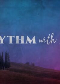 A Rhythm with Rest, Part 4: Creating a Rhythm with Rest