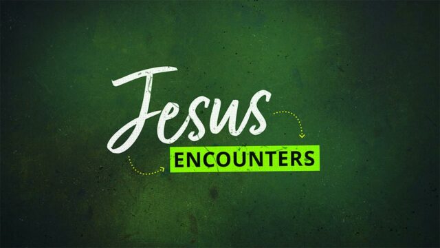 Jesus Encounters: The Woman with Chronic Bleeding