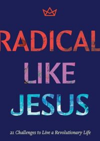Radical Like Jesus