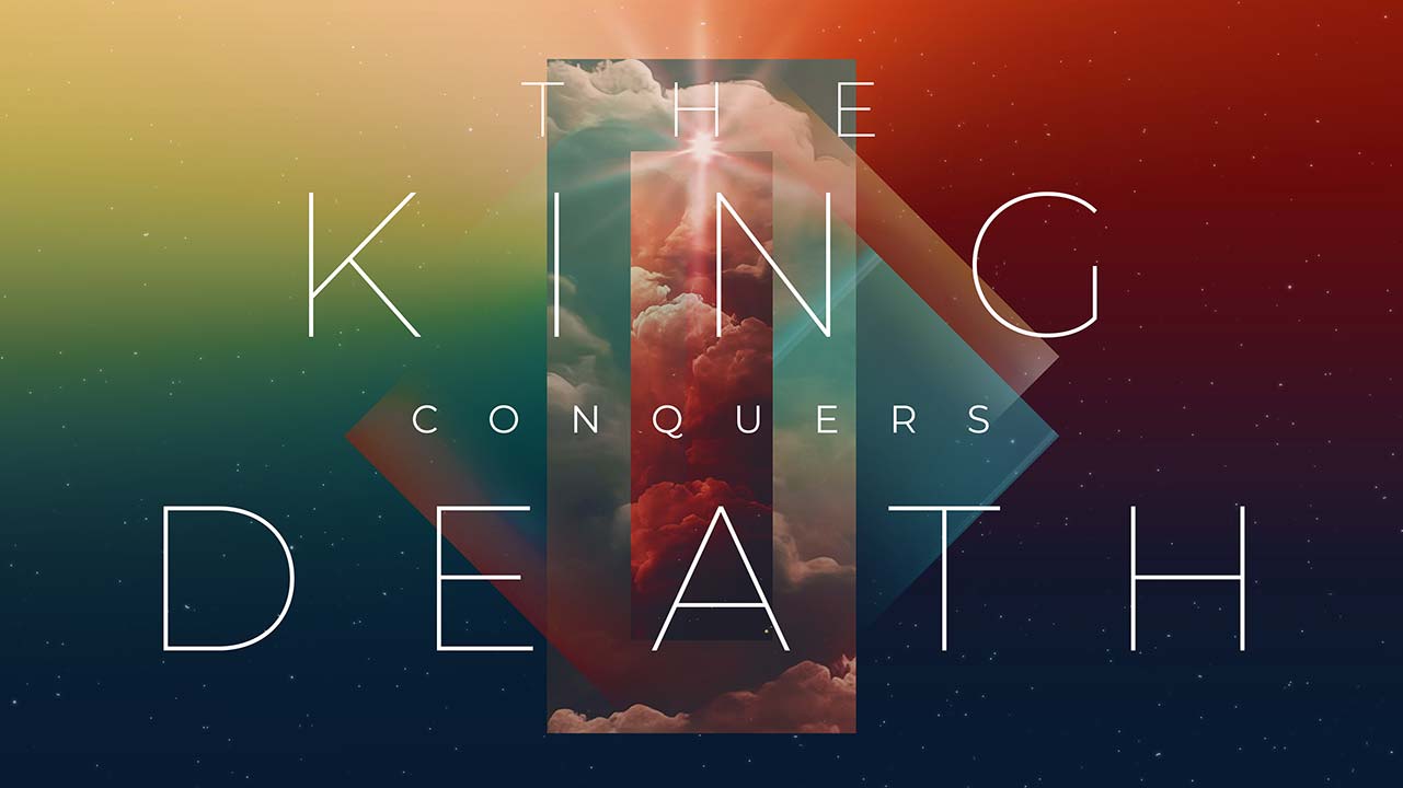 The King Conquers Death