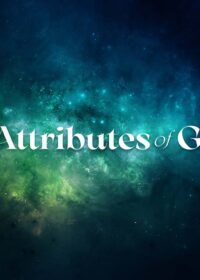 The Attributes of God: Faithfulness