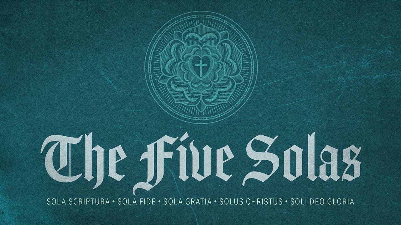 The Five Solas: Sola Scriptura