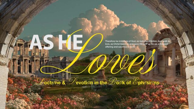 As He Loves, Part 1: Introduction